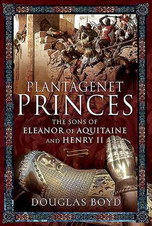 Plantagenet Princes de Douglas Boyd