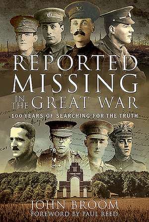 Reported Missing in the Great War de John Broom