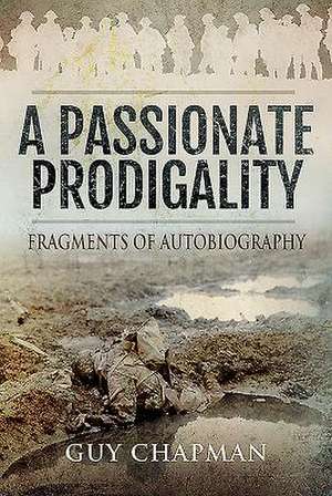 Passionate Prodigality de Guy Chapman