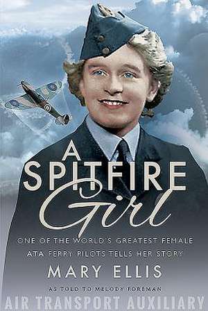 A Spitfire Girl de Mary Ellis