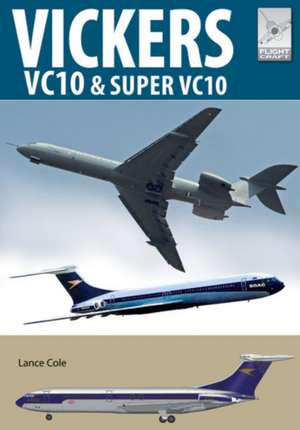 Flight Craft 20: Vickers VC10 de Lance Cole