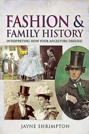 Fashion and Family History de Jayne Shrimpton