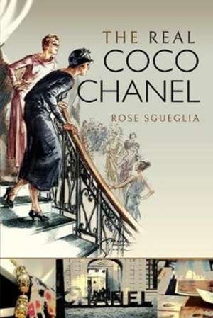 The Real Coco Chanel de Rose Sgueglia