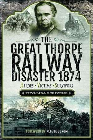 The Great Thorpe Railway Disaster 1874 de Phyllida Scrivens