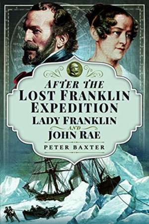 After the Lost Franklin Expedition de Peter Baxter