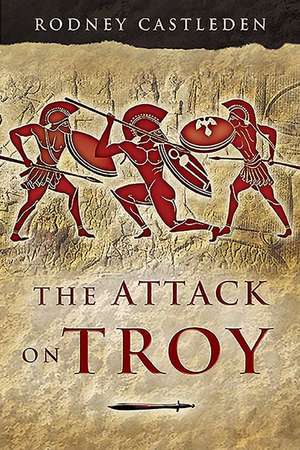 The Attack on Troy de Rodney Castleden