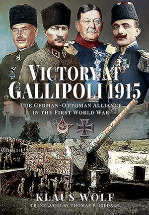 Victory at Gallipoli, 1915 de Klaus Wolf