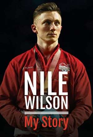 Nile Wilson - My Story de Nile Wilson