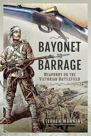 Bayonet to Barrage de Stephen Manning