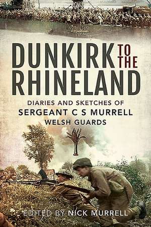 Dunkirk to the Rhineland de C N Murrell