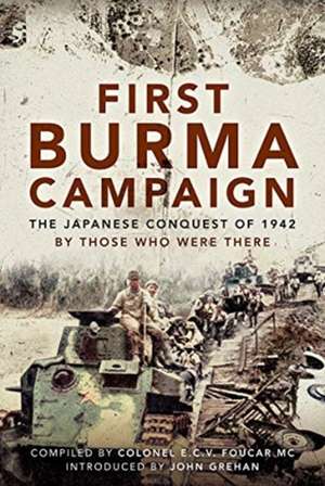 First Burma Campaign de E C V Foucar