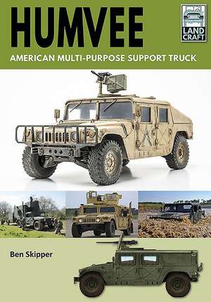 Humvee: American Multi-Purpose Support Truck de Ben Skipper