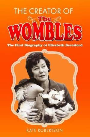 The Creator of the Wombles de Kate Robertson