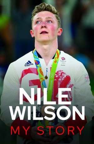 Nile Wilson - My Story de Nile Wilson