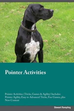 Pointer Activities Pointer Activities (Tricks, Games & Agility) Includes de Anthony Kerr