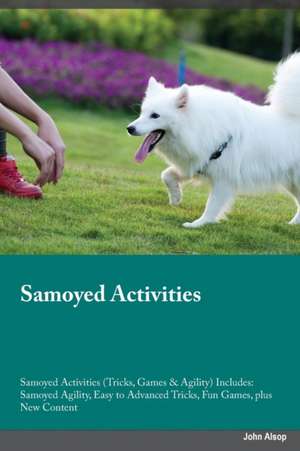 Samoyed Activities Samoyed Activities (Tricks, Games & Agility) Includes de Liam Cornish