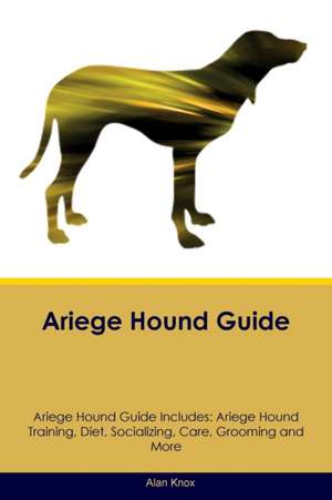Ariege Hound Guide Ariege Hound Guide Includes de Alan Knox