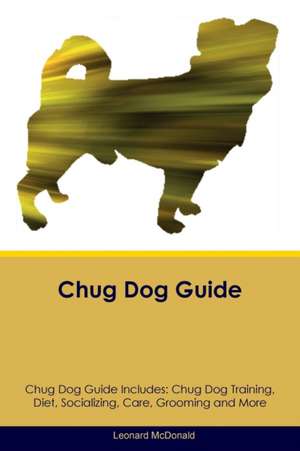 Chug Dog Guide Chug Dog Guide Includes de Leonard McDonald