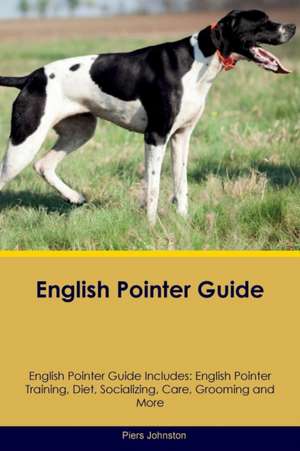 English Pointer Guide English Pointer Guide Includes de Piers Johnston