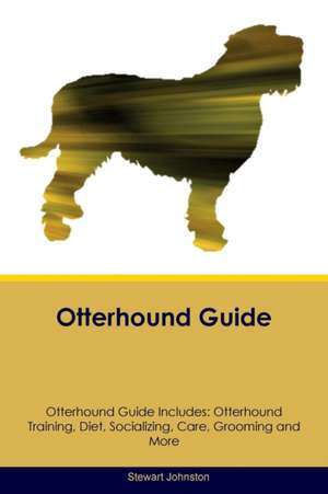 Otterhound Guide Otterhound Guide Includes de Stewart Johnston