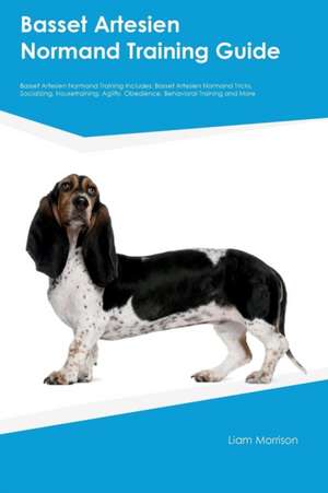 Basset Artesien Normand Training Guide Basset Artesien Normand Training Includes de Brian Lawrence