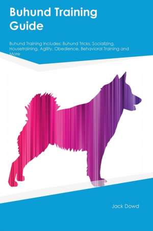 Buhund Training Guide Buhund Training Includes de Piers Morgan