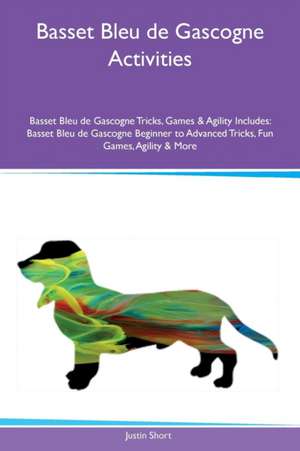 Basset Bleu de Gascogne Activities Basset Bleu de Gascogne Tricks, Games & Agility Includes de Justin Short