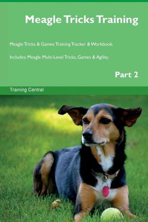 Meagle Tricks Training Meagle Tricks & Games Training Tracker & Workbook. Includes de Training Central