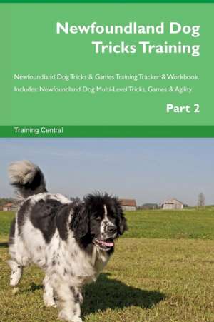 Newfoundland Dog Tricks Training Newfoundland Dog Tricks & Games Training Tracker & Workbook. Includes de Training Central