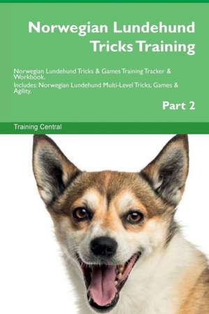 Norwegian Lundehund Tricks Training Norwegian Lundehund Tricks & Games Training Tracker & Workbook. Includes de Training Central