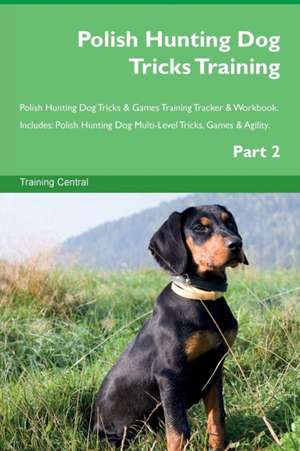 Polish Hunting Dog Tricks Training Polish Hunting Dog Tricks & Games Training Tracker & Workbook. Includes de Training Central