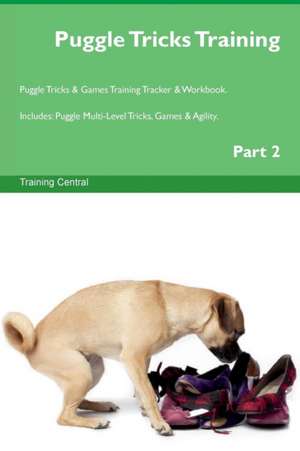 Puggle Tricks Training Puggle Tricks & Games Training Tracker & Workbook. Includes de Training Central