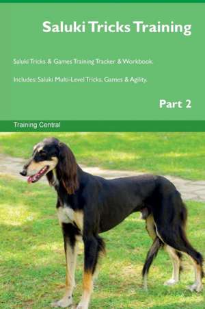 Saluki Tricks Training Saluki Tricks & Games Training Tracker & Workbook. Includes de Training Central