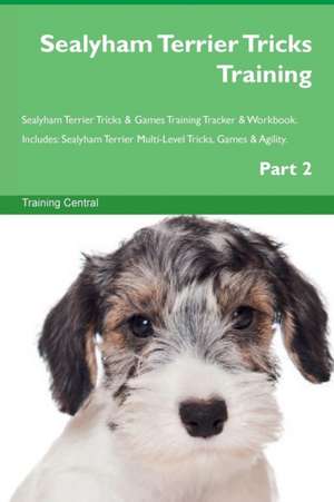 Sealyham Terrier Tricks Training Sealyham Terrier Tricks & Games Training Tracker & Workbook. Includes de Training Central