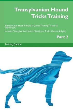 Transylvanian Hound Tricks Training Transylvanian Hound Tricks & Games Training Tracker & Workbook. Includes de Training Central