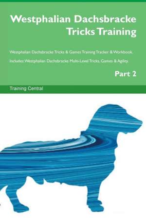 Westphalian Dachsbracke Tricks Training Westphalian Dachsbracke Tricks & Games Training Tracker & Workbook. Includes de Training Central