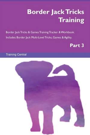 Border Jack Tricks Training Border Jack Tricks & Games Training Tracker & Workbook. Includes de Training Central