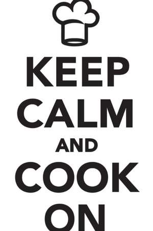 Keep Calm & Cook On Workbook of Affirmations Keep Calm & Cook On Workbook of Affirmations de Alan Haynes