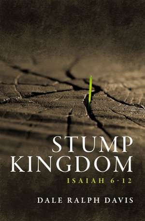 Stump Kingdom de Dale Ralph Davis