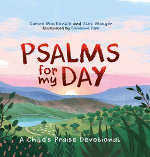 Psalms for My Day de Alec Motyer