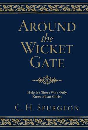 Around the Wicket Gate de C. H. Spurgeon