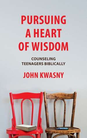 Pursuing a Heart of Wisdom de John C Kwasny