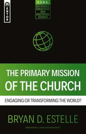 The Primary Mission of the Church de Bryan D. Estelle