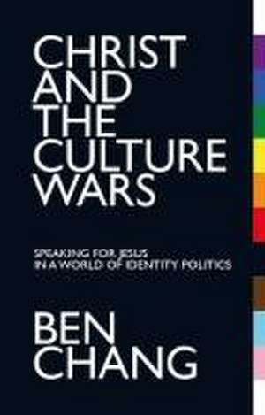 Christ and the Culture Wars de Benjamin Chang