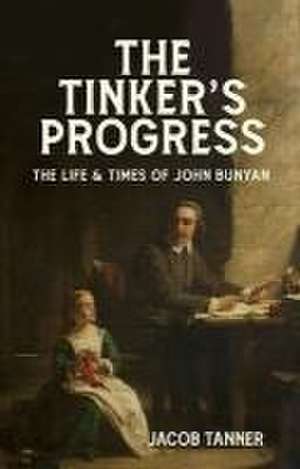 The Tinker's Progress de Jacob Tanner