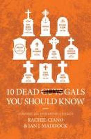 10 Dead Gals You Should Know de Ian Maddock