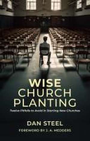 Wise Church Planting de Dan Steel