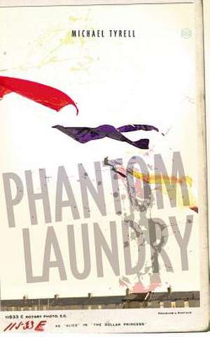 Phantom Laundry de Michael Tyrell