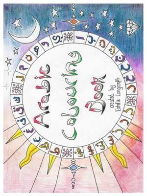 Arabic Colouring Book de Estelle Longcroft