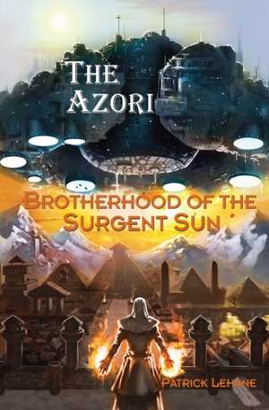 Brotherhood of the Surgent Sun de Patrick Lehane